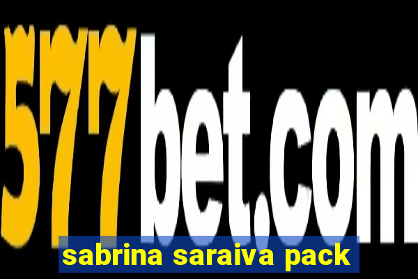 sabrina saraiva pack